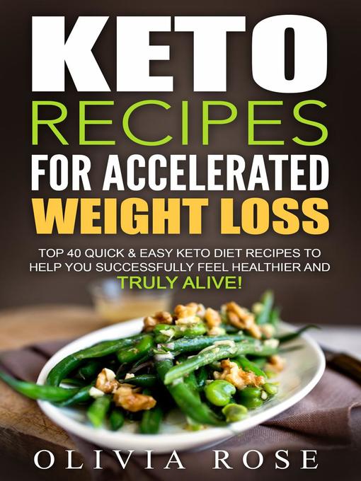 Title details for Keto Recipes for Accelerated Weight Loss by Olivia Rose - Available